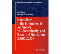 Proceedings of the International Conference on Geomechanics and Numerical Simulation (ICGNS 2025)