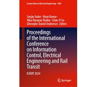 Proceedings of the International Conference on Information Control, Electrical Engineering and Rail Transit: Iceert 2024: 1480