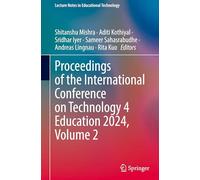 Proceedings of the International Conference on Technology 4 Education 2024