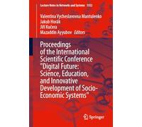 Proceedings of the International Scientific Conference Digital Future: Science, Education and Innovative Development of Socio-economic Systems: 1552
