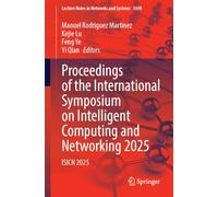 Proceedings of the International Symposium on Intelligent Computing and Networking 2025: ISICN 2025: 1698