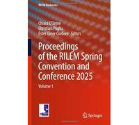 Proceedings of the RILEM Spring Convention and Conference 2025: Volume 1