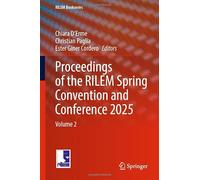 Proceedings of the RILEM Spring Convention and Conference 2025: Volume 2