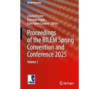 Proceedings of the RILEM Spring Convention and Conference 2025: Volume 2