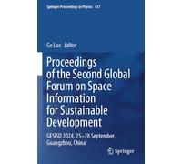 Proceedings of the Second Global Forum on Space Information for Sustainable Development: GFSISD 2024, 25-28 September, Guangzhou, China: 417