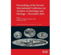Proceedings of the Second International Conference on Aviation Archaeology and Heritage - November 2024: 3262