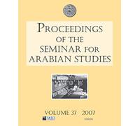 Proceedings of the Seminar for Arabian Studies, 2007