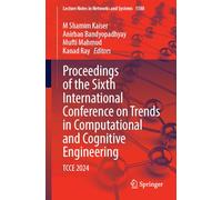 Proceedings of the Sixth International Conference on Trends in Computational and Cognitive Engineering: Tcce 2024: 1588