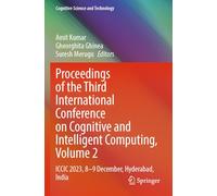 Proceedings of the Third International Conference on Cognitive and Intelligent Computing, Volume 2: ICCIC 2023, 8-9 December, Hyderabad, India