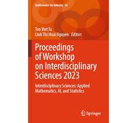 Proceedings of Workshop on Interdisciplinary Sciences 2023: Interdisciplinary Sciences: Applied Mathematics, AI, and Statistics: 38