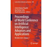 Proceedings of World Conference on Artificial Intelligence: Advances and Applications: WCAIAA 2025, Volume 1