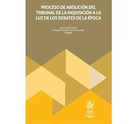 Proceso de abolición del tribunal de la inquisición a la luz de los debates de la época