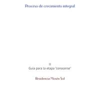 Proceso de crecimiento integral: II Guía para la etapa "conocerse"