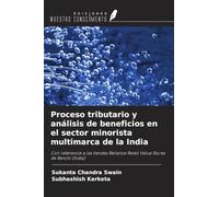 Proceso tributario y análisis de beneficios en el sector minorista multimarca de la India: Con referencia a las tiendas Reliance Retail Value Stores de Ranchi (India)