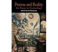 Process and Reality (Gifford Lectures Delivered in the University of Edinburgh During the Session 1927-28)