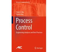 Process Control: Engineering Analyses and Best Practices
