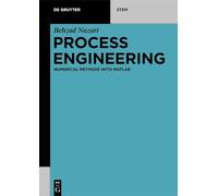 Process Engineering: Numerical Methods With Matlab