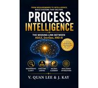 Process Intelligence: The Missing Link Between Agile, DevOps, and Al