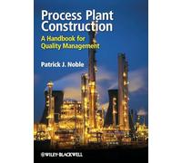 Process Plant Construction: A Handbook for Quality Management