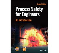 Process Safety for Engineers: An Introduction