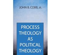 Process Theology as Political Theology