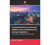 Processamento de concursos públicos para prestadores de serviços logísticos: O exemplo da G. Englmayer Spedition GmbH