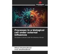 Processes in a biological cell under external influences: Processes in a biocell under the influence of forces