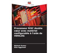 Processeur RISC double c¿ur avec matériel configurable à l'aide de VERILOG