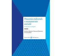 Processi culturali e mutamento sociale. Prospettive sociologiche