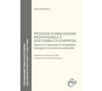 Processi di innovazione responsabile e sostenibilità. Approcci, implicazio...