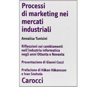Processi di Marketing nei mercati industriali. Riflessioni sui cambiamenti nell'industria informatica negli anni Ottanta e Novanta