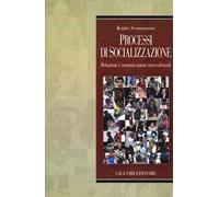Processi di socializzazione. Relazioni e comunicazioni interculturali