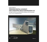 Processi digitali avanzati per l'industria delle costruzioni 4.0. BIM digital manufacturing e prefabbricazione nell'edilizia in Cold-Formed Steel
