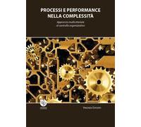 Processi e performance nella complessità. Approccio multicriteriale al controllo organizzativo
