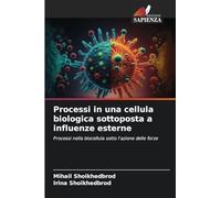 Processi in una cellula biologica sottoposta a influenze esterne: Processi nella biocellula sotto l'azione delle forze