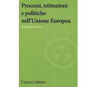 Processi, istituzioni e politiche nell'Unione Europea