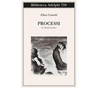 Processi. Su Franz Kafka [Paperback] [Jun 04, 2024] Canetti, Elias; Lüdemann, Pe