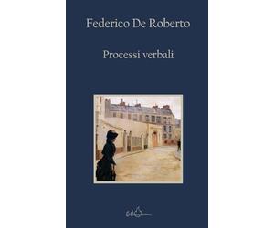 Processi verbali: Edizione Integrale