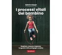 PROCESSI VITALI DEL BAMBINO. RESPIRARE, CRESCERE, IMPARARE: LO SGUARDO DELLA PED