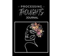 Processing My Thoughts: self-guided journal to help sort thoughts
