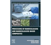 Processing of Nanocellulose and Nanocellulose-Based Composites
