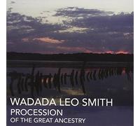 Procession Of The Great Ancestry by Wadada Leo Smith (2009-02-17)