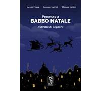 Processo a Babbo Natale. Il diritto di sognare