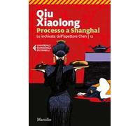 Processo a Shanghai. Le inchieste dell'ispettore Chen. Vol. 12