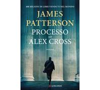 Processo ad Alex Cross - Patterson James