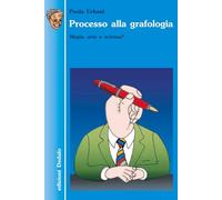 Processo alla grafologia. Magia, arte o scienza?