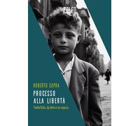 Processo alla libertà. Danilo Dolci, gli ultimi e un ragazzo
