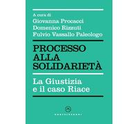 PROCESSO ALLA SOLIDARIETA' - 2023 - Castelvecchi