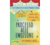 PROCESSO ALLE EMOZIONI: Copione teatrale: 10