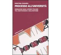 Processo all'università. Cronache dagli atenei italiani tra inefficienze e malcostume